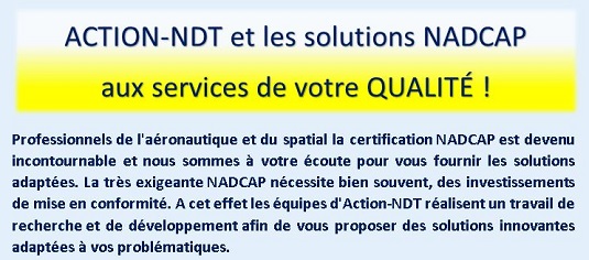 ACTION-NDT et les solutions NADCAP aux services de votre QUALITÉ !