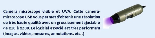 Caméra microscope visible et UVA. Cette caméra-microscope USB vous permet d’obtenir une résolution de très haute qualité avec un grossissement ajustable de x10 à x200. Le logiciel associé est très performant (images, vidéos, mesures, annotations, etc..)